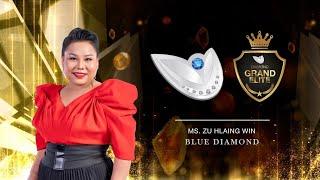 BLUE DIAMOND MS. ZU HLAING WIN ဘဝေျပာင္းလဲ တိုးတက္ဖို႔