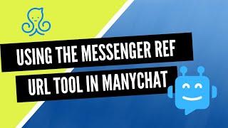 Using The ManyChat Messenger Ref URL | Bots For Bosses