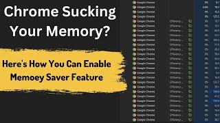 Optimize Chrome's Performance: Enable Memory Saver to Reduce RAM/CPU Usage