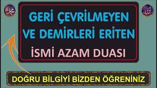 MUHARREM AYI DUASI - GERİ ÇEVRİLMEYEN VE DEMİRLERİ ERİTEN İSMİ AZAM DUASI