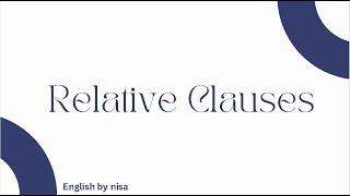 Relative Clauses|| Relative pronouns and Relative Adverbs