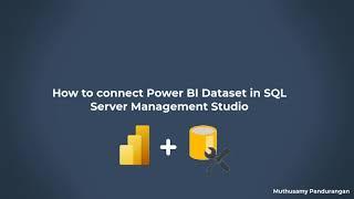 How to connect Power BI Dataset in SQL Server Management Studio(SSMS)