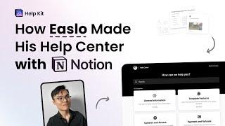 How Easlo Uses HelpKit For His Notion Help Center