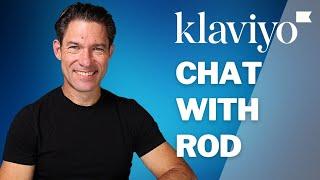 Klaviyo Mastery + Q&A Chat with Rod