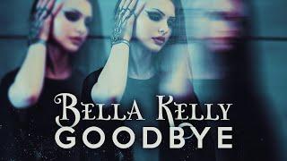 Bella Kelly - Goodbye [Official Lyric Video]