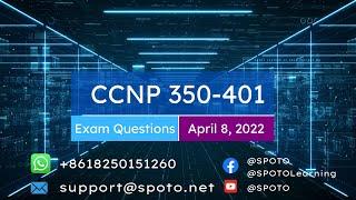 UPDATED on April 8th!!! | 2022 CCNP ENCOR 350-401 Exam |LATEST FREE Questions &Answers DUMPS