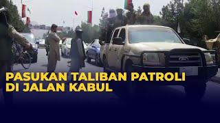 Pasukan Taliban Patroli di Jalan Raya, Larang Warga ke Bandara Kabul
