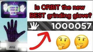 Is ORBIT The new best grinding glove? 