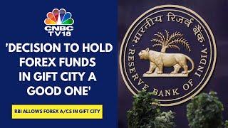 RBI Widens LRS Scope, Allows Residents To Open Forex A/Cs In ISFCs | CNBC TV18