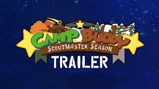 Camp Buddy: Scoutmaster Season Trailer