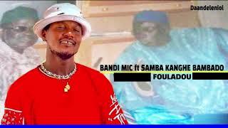 Bandi Mic ft Samba kanghè Bambado ______sukabe fouladou