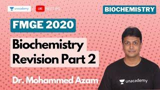 Biochemistry Revision 2 - Target FMGE 2020 with Dr. Azam