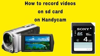 How to record videos on external memory/memory card on Handycam | Record videos directly on sd card