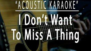 I don't want to miss a thing - Aerosmith (Acoustic karaoke)