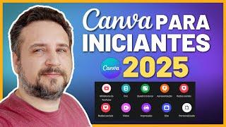 Canva para Iniciantes 2025 - Tutorial Completo, Passo a Passo