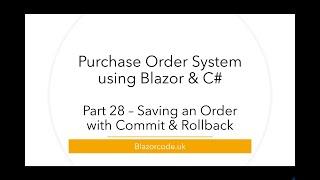 Posting in C# with Commit & Rollback - Blazor Purchase Orders - Part 28