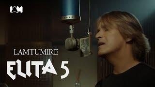 ELITA 5 - LAMTUMIRE  [Official Video]