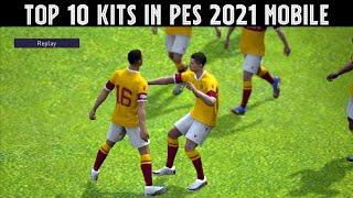 TOP 10 BEST KITS IN PES 2021 MOBILE | NO PATCH