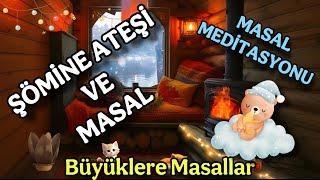 ŞÖMİNE ATEŞİ EŞLİĞİNDE MASAL DİNLE-Büyüklere Masallar-Masal Dinle-Masallar-Peri Mia Masalları