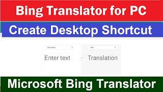 Microsoft Bing Translator for PC | How to Create Shortcut for Bing Translator on PC Desktop