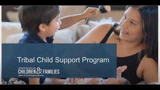 Tribal Child Support Program Overview