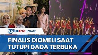 Pengakuan Finalis Miss Universe Indonesia 2023 Soal Body Checking, Diomeli Tutupi Dada yang Terbuka