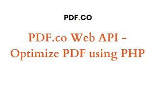 PDF.co Web API - Optimize PDF using PHP