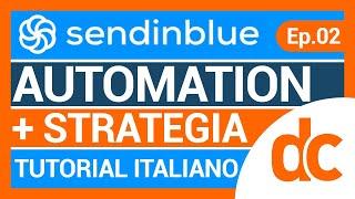 Brevo (Sendinblue) tutorial italiano 2023 | Ep. 02 - AUTOMATION + STRATEGIA coupon e sequenza email