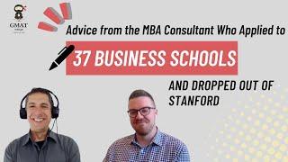 MBA Admissions Ep 5: The MBA Consultant Who Applied to 37 B-Schools and Dropped Out of Stanford