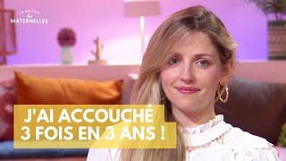 J'ai accouché 3 fois en 3 ans - La Maison des maternelles #LMDM