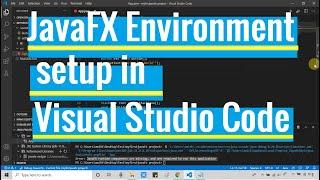 How to setup JavaFX Environment in Visual Studio Code?