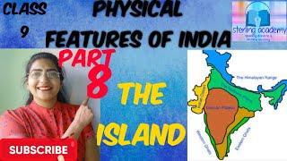 The Island physical features of India Class 9(part 8)