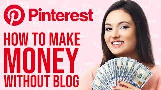 How To Make Money On Pinterest Without A Blog