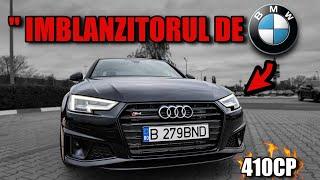 AUDI S4 3.0 TFSI (410CP) -  " IMBLANZITORUL DE BMW-uri "