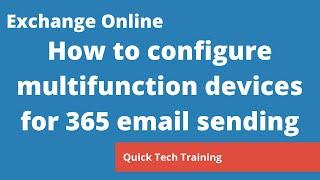 Exchange Online - How to configure multifunction devices to send emails via Microsoft 365