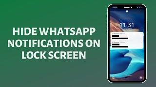 How to Hide WhatsApp Notifications on Lock Screen Android
