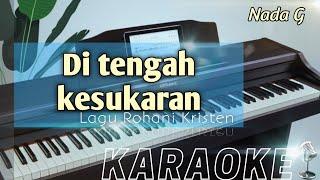 DI TENGA KESUKARAN (Nada G) Karaoke Rohani Kristen