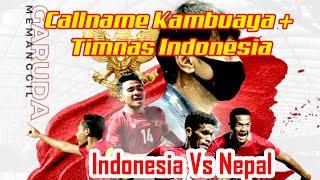 Callname PES 2021 KAMBUAYA + Timnas Indonesia | Indonesia Vs Nepal