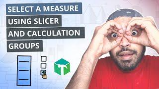 Select a Measure  using a Slicer ️ and Calculation Groups