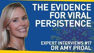 The Evidence For Why Viral Persistence Might be Causing Long Covid | With Dr Amy Proal