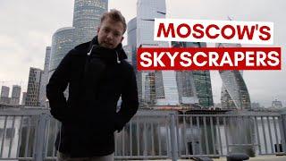 MOSCOW'S MODERN BUSINESS DISTRICT | MOSCOW CITY