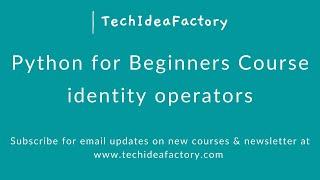 Python Lesson - identity operators