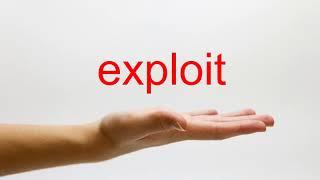 How to Pronounce exploit - American English