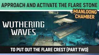 Wuthering Waves - Approach and activate the Flare Stone to put out the Flare Crest (Part Two) Quest