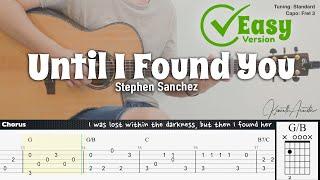 Until I Found You (Easy Version) - Stephen Sanchez | Fingerstyle Guitar | TAB + Chords + Lyrics