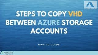 Steps to copy VHDs between azure storage accounts