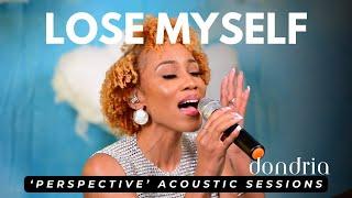 Dondria - Lose Myself [Perspective Acoustic Sessions]