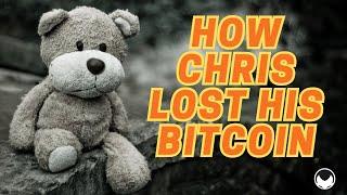 How Chris Lost His Bitcoin & How You Can Avoid Doing The Same - June 2023