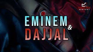 EMINEM & DAJJAL (EXPOSED)