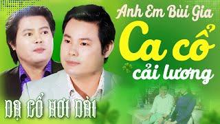 "Anh Em Bùi Gia" BÙI TRUNG ĐẲNG, BÙI TRUNG THÀNH Ca Cổ Hơi Dài 1000 Chữ - Ca Cổ HayCA CỔ CẢI LƯƠNG